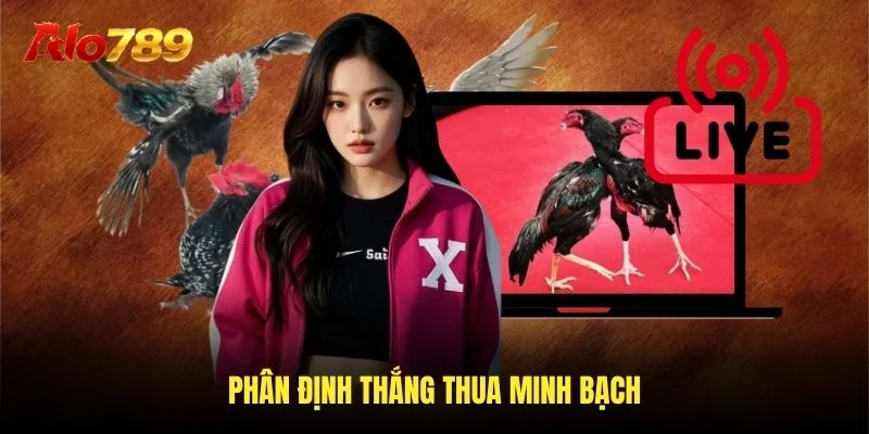 Phân định thắng thua minh bạch Phân định thắng thua minh bạch